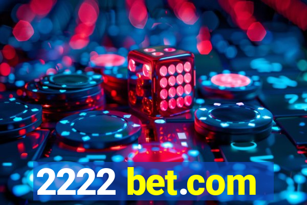 2222 bet.com